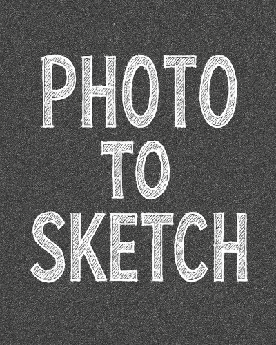 PHOTO TO SKETCH